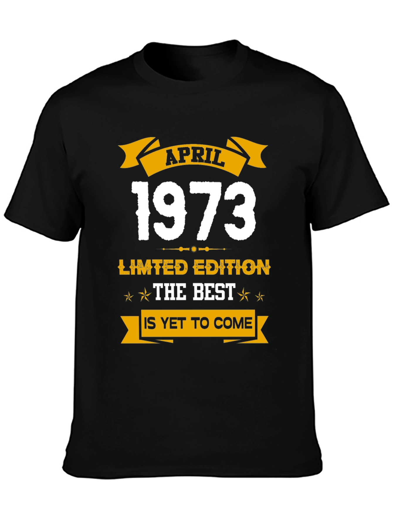 April 1973 Limited Edition Best Is Yet to Come T-Shirt