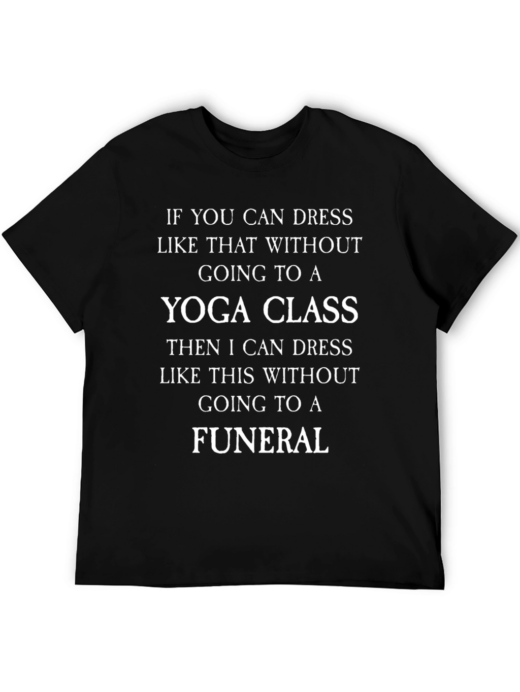 Yoga Class Funeral Funny Graphic Tee