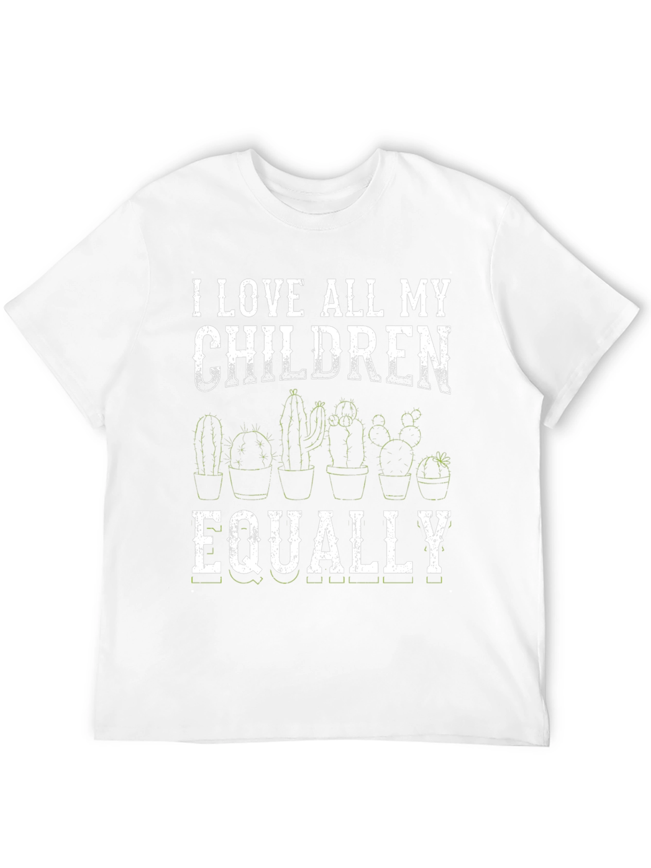 I Love All My Children Equally Cactus T-Shirt