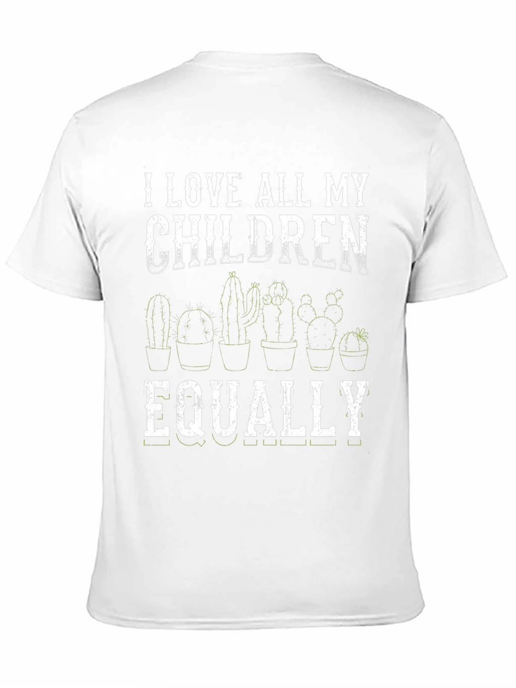 I Love All My Children Equally Cactus T-Shirt