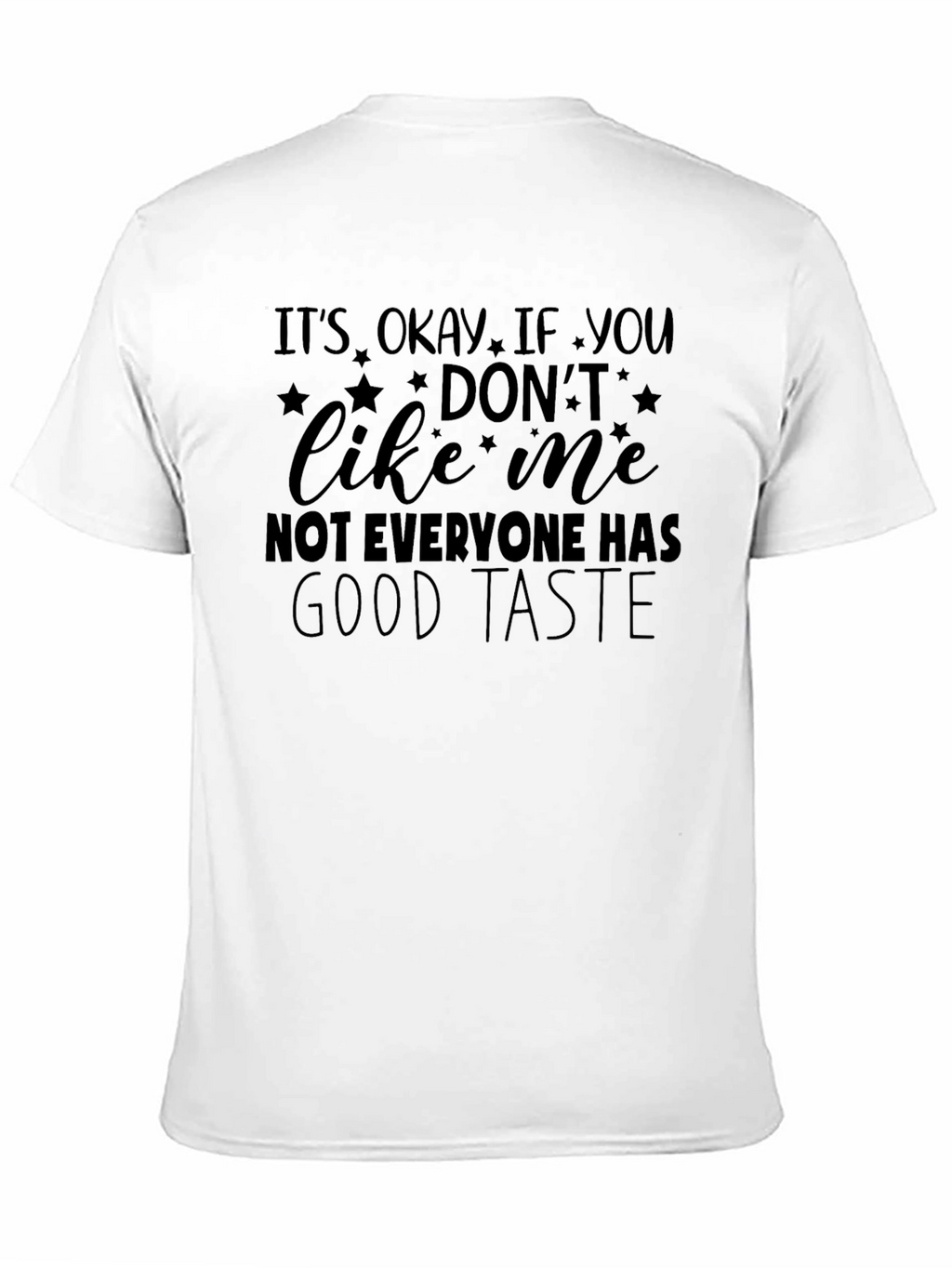 Funny Graphic T-Shirt - Good Taste Humor Tee