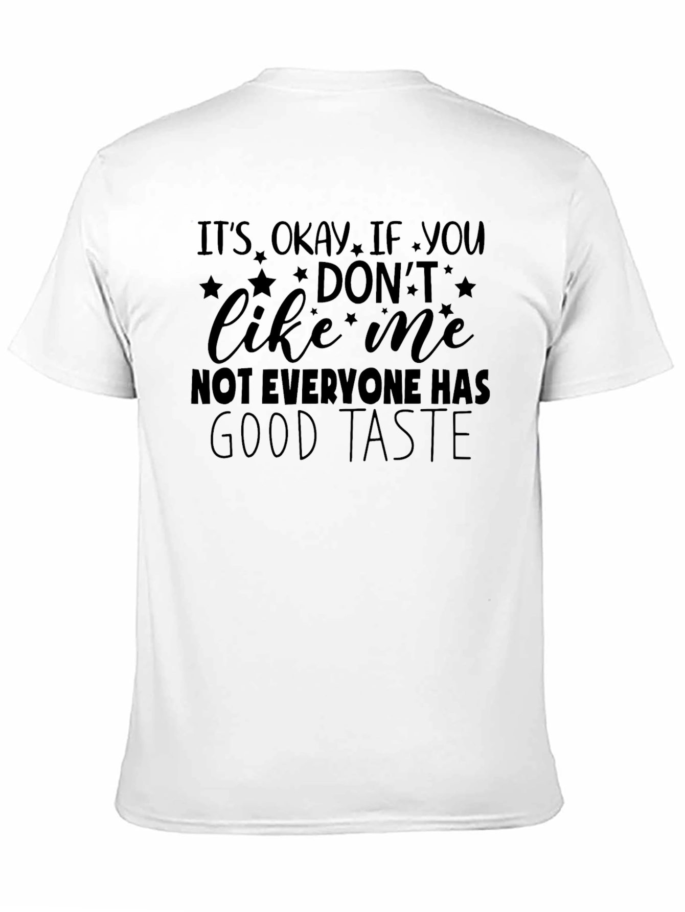 Funny Graphic T-Shirt - Good Taste Humor Tee