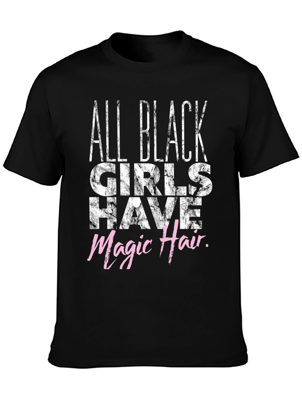All Black Girls Magic Hair Graphic Tee