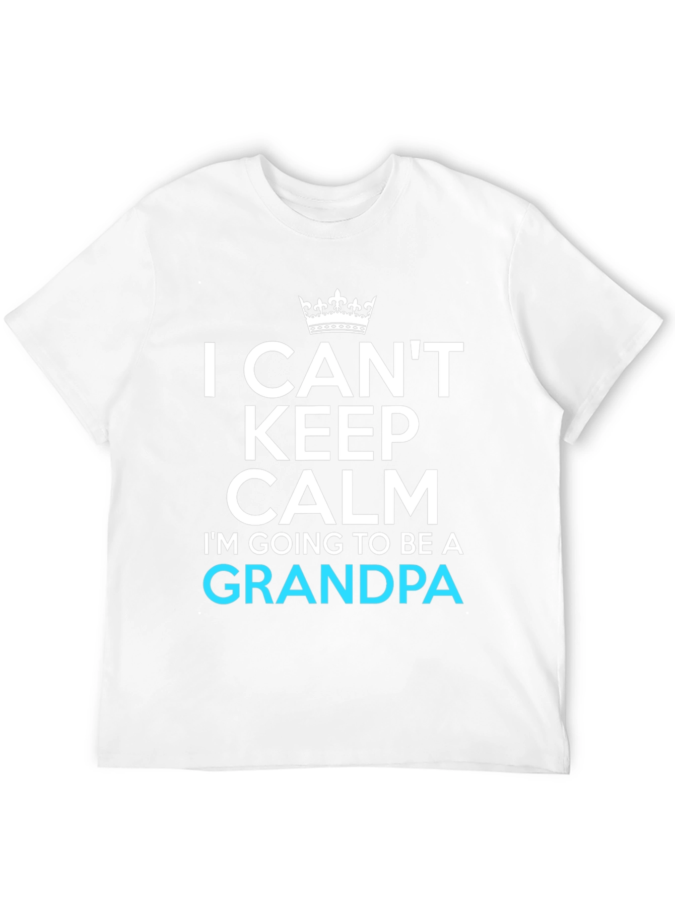 I Cant Keep Calm Grandpa T-Shirt
