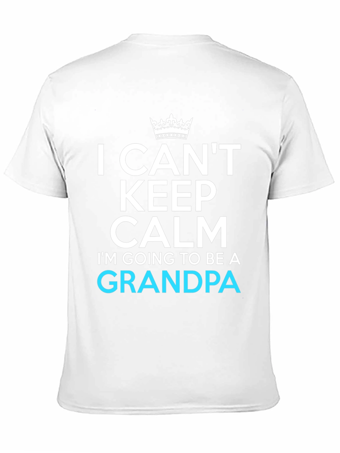 I Cant Keep Calm Grandpa T-Shirt