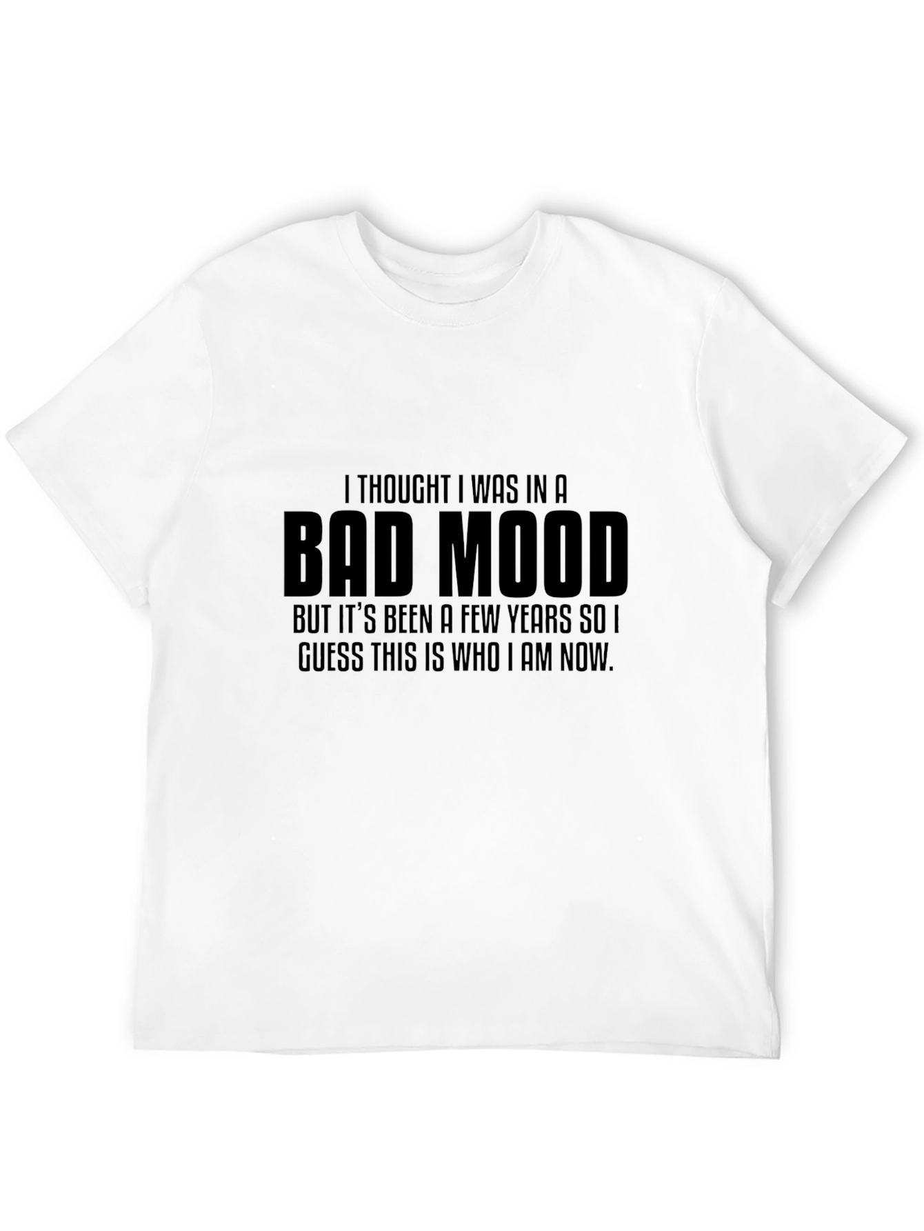Bad Mood Statement T-Shirt - Bold Graphic Tee