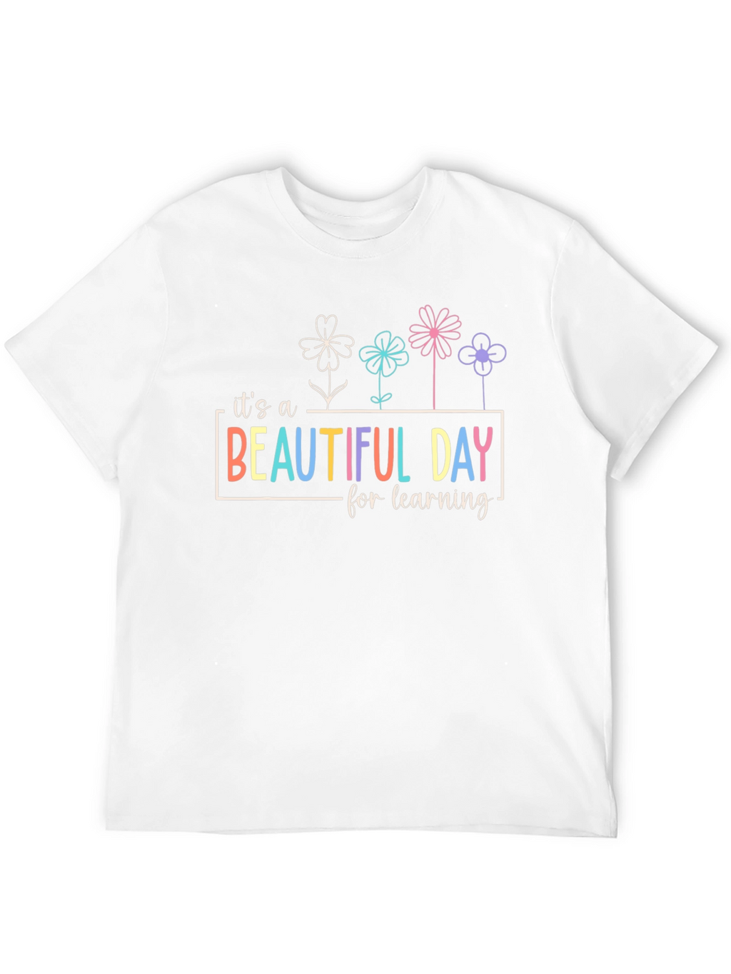 Beautiful Day Learning T-Shirt - Teachers Tee