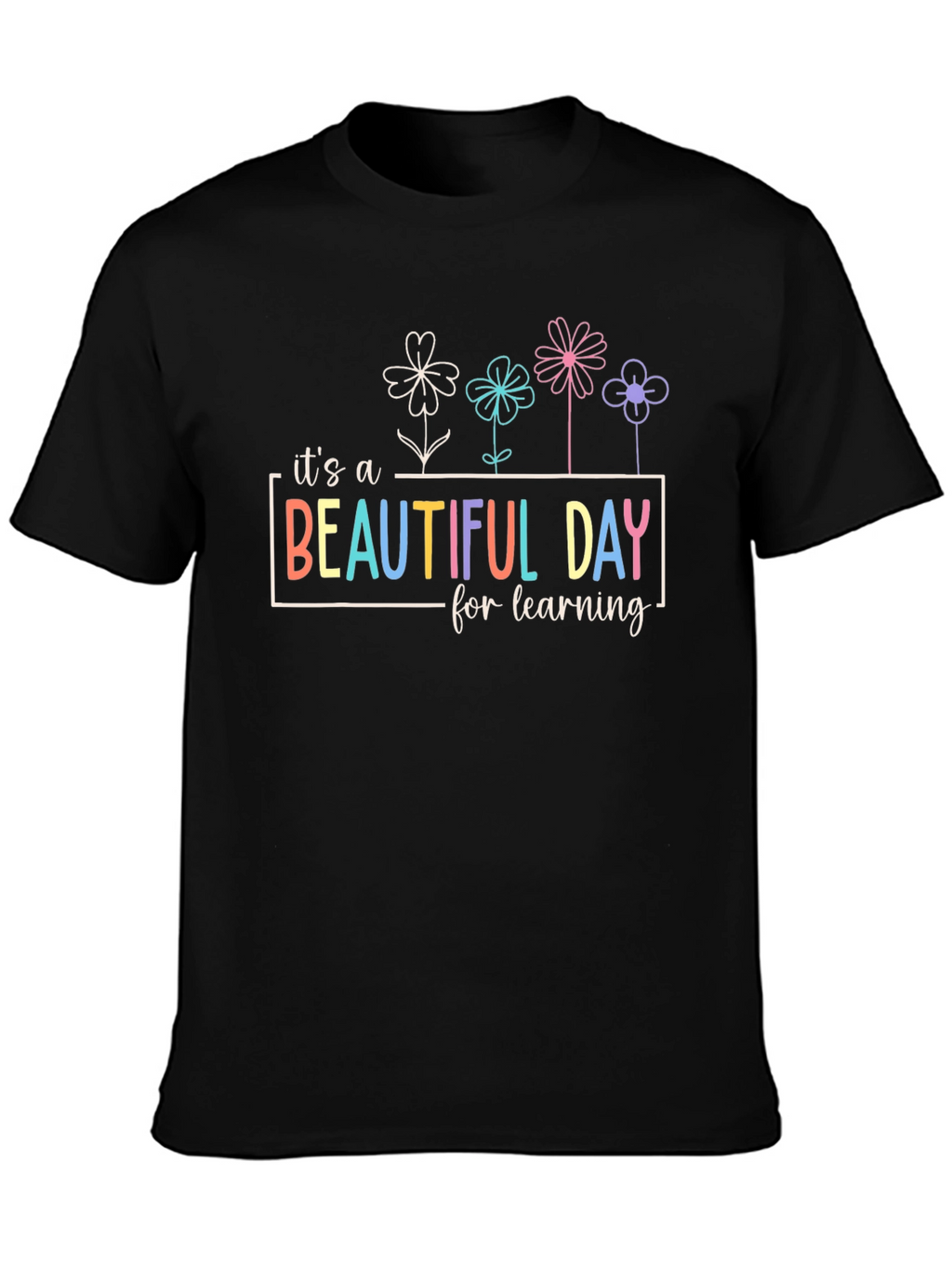 Beautiful Day Learning T-Shirt - Teachers Tee