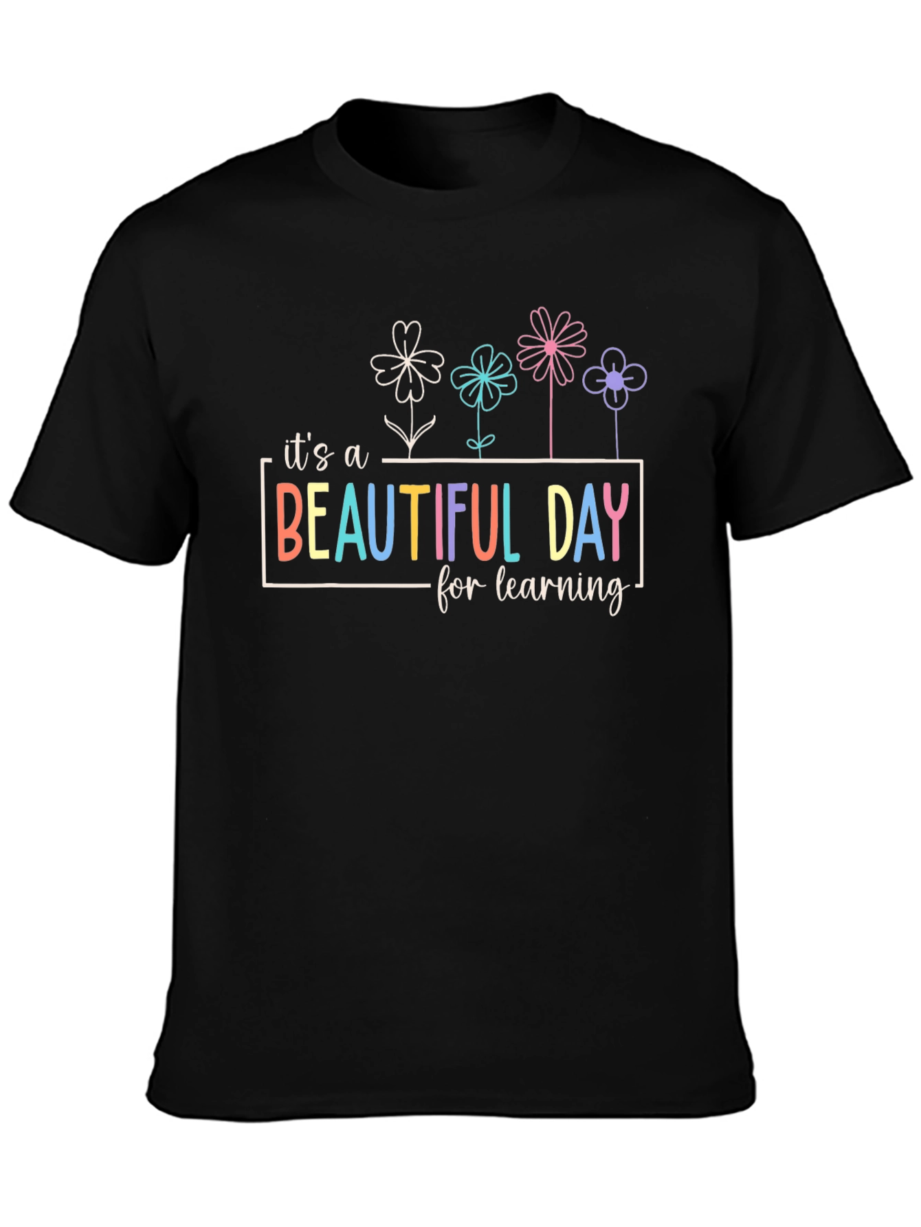 Beautiful Day Learning T-Shirt - Teachers Tee