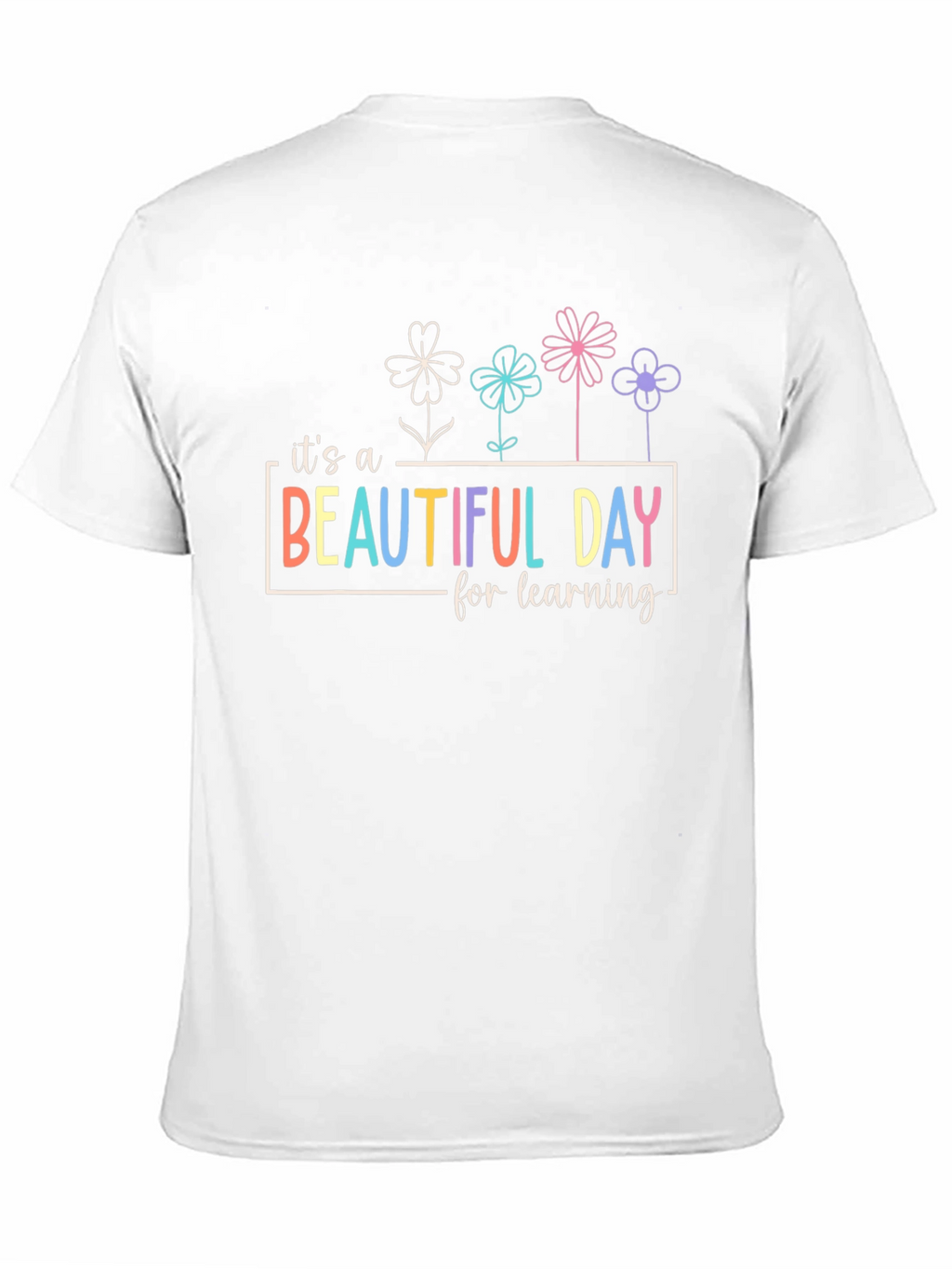 Beautiful Day Learning T-Shirt - Teachers Tee