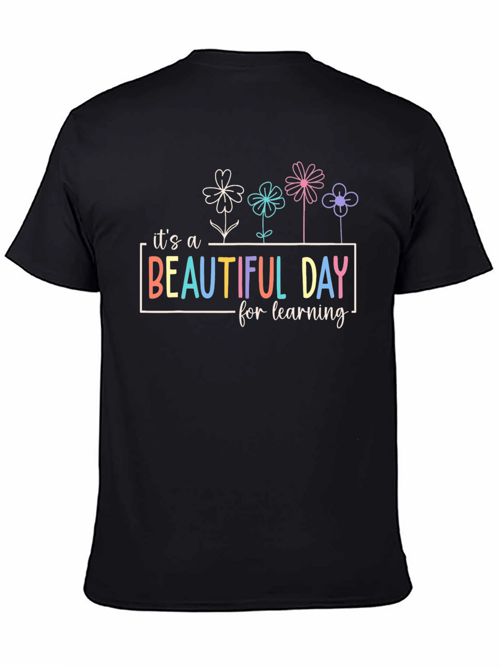 Beautiful Day Learning T-Shirt - Teachers Tee