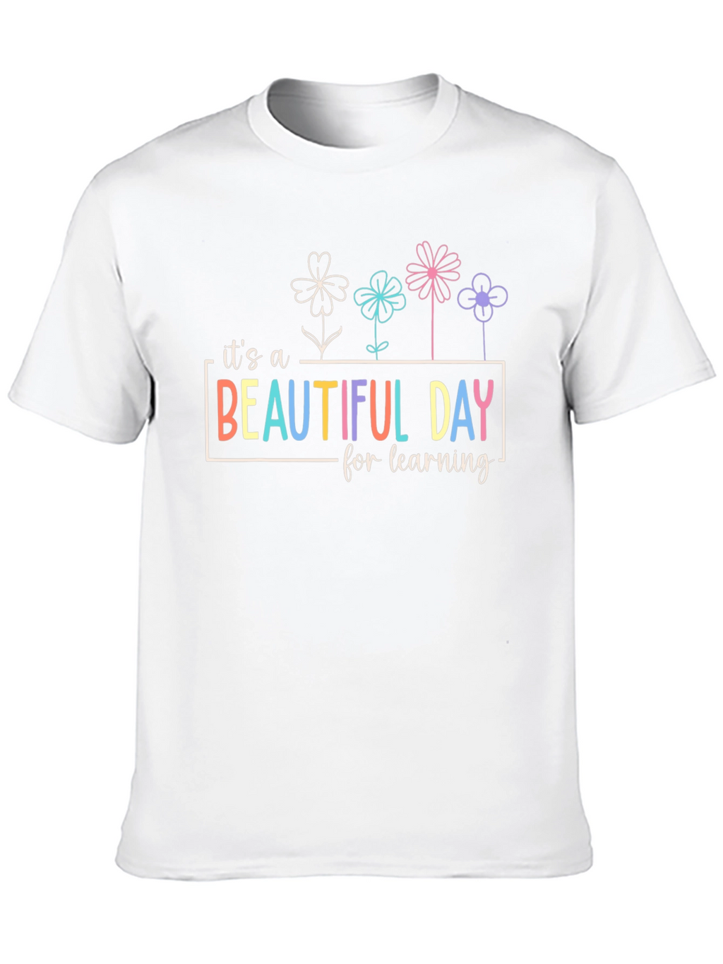 Beautiful Day Learning T-Shirt - Teachers Tee
