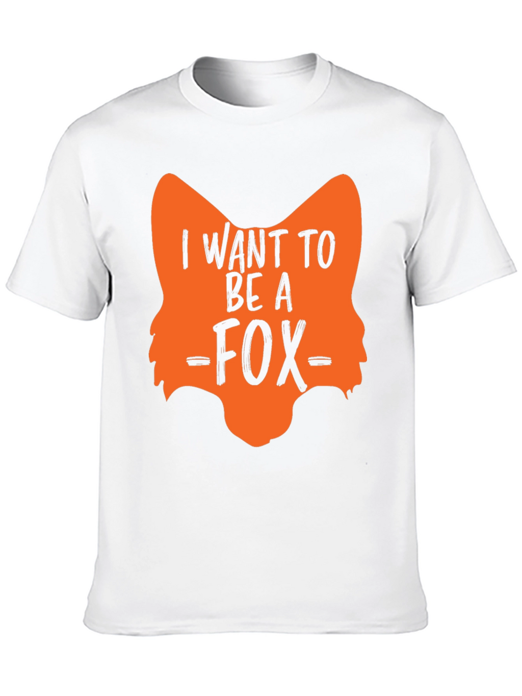 I Want to Be A Fox T-Shirt