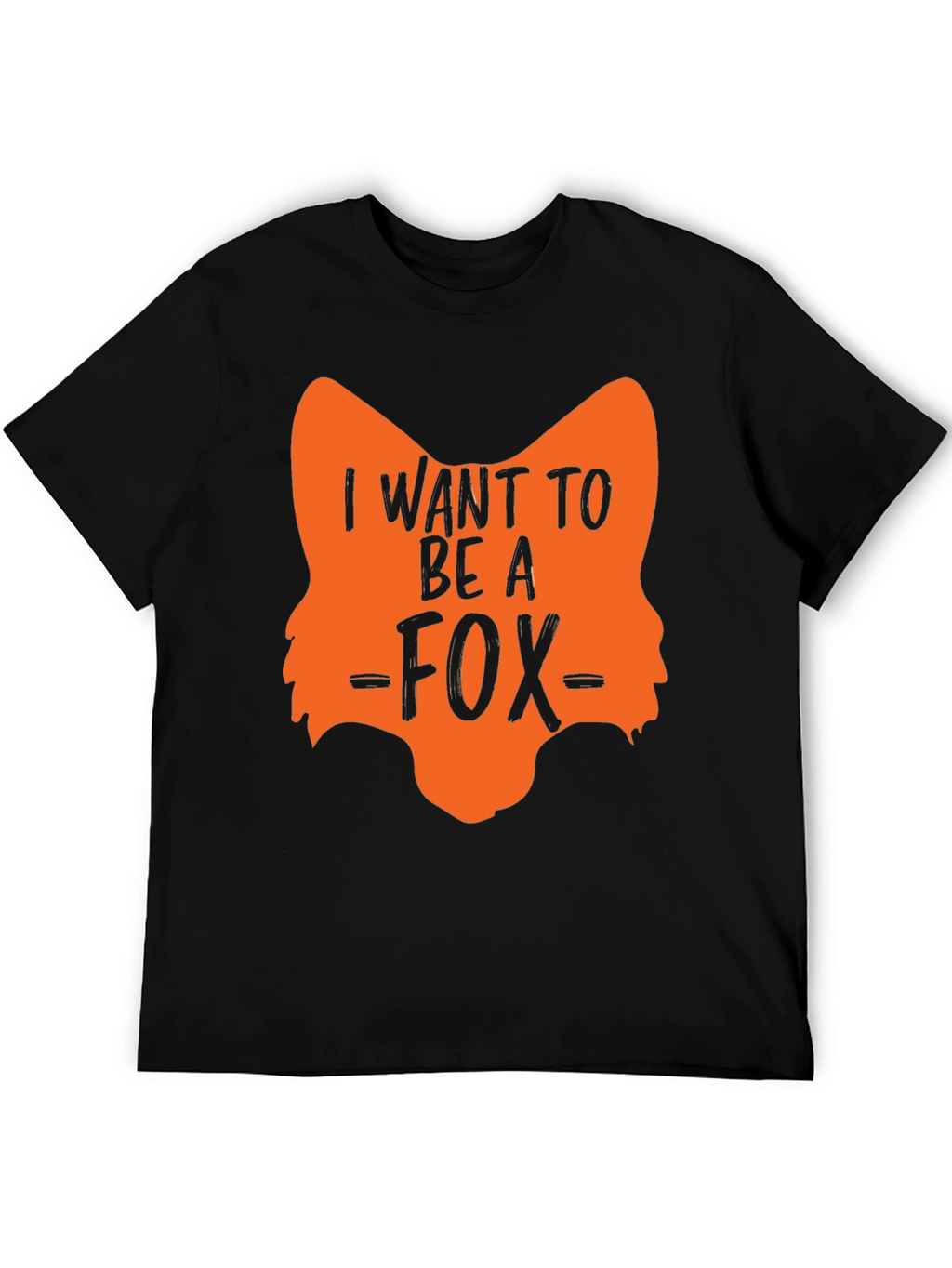 I Want to Be A Fox T-Shirt