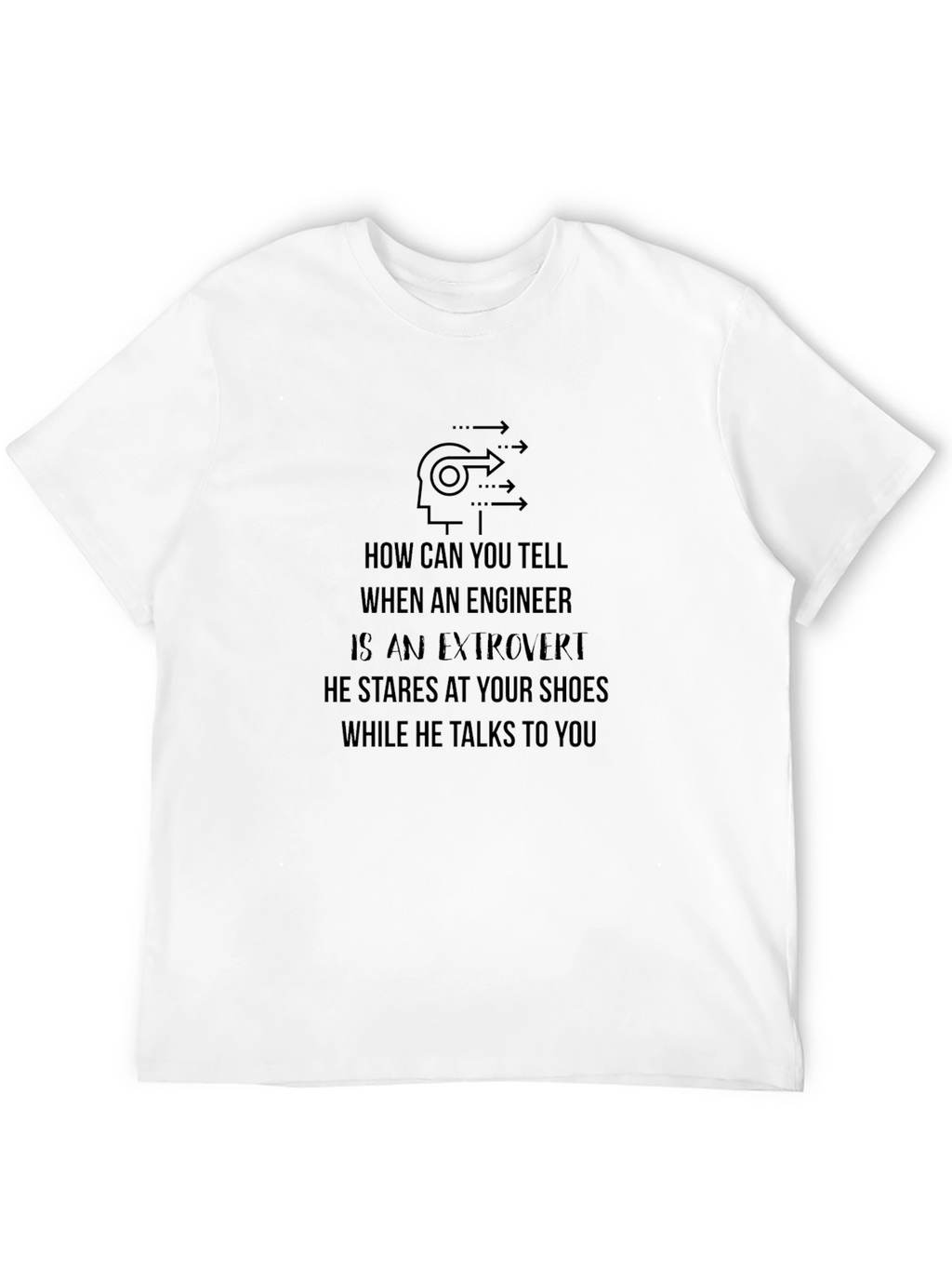 Engineer Extrovert T-Shirt - Funny Joke