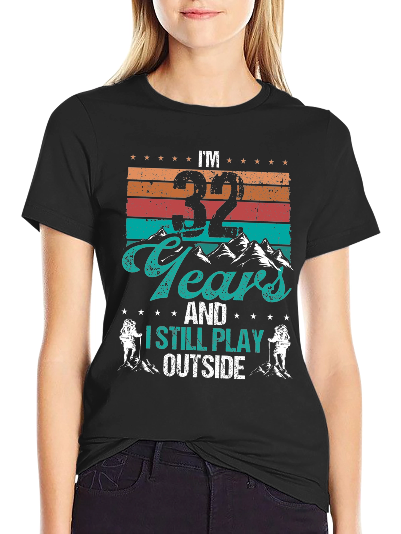 Im 32 Years and I Still Play Outside T-Shirt