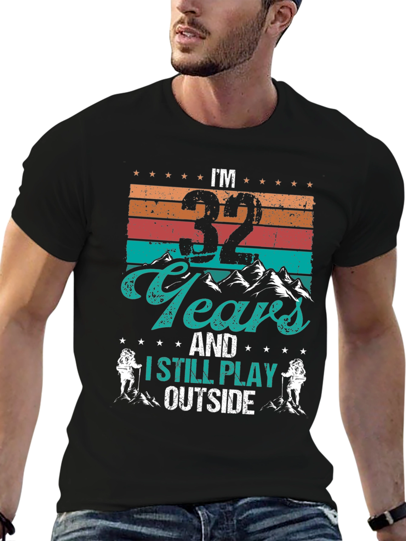 Im 32 Years and I Still Play Outside T-Shirt