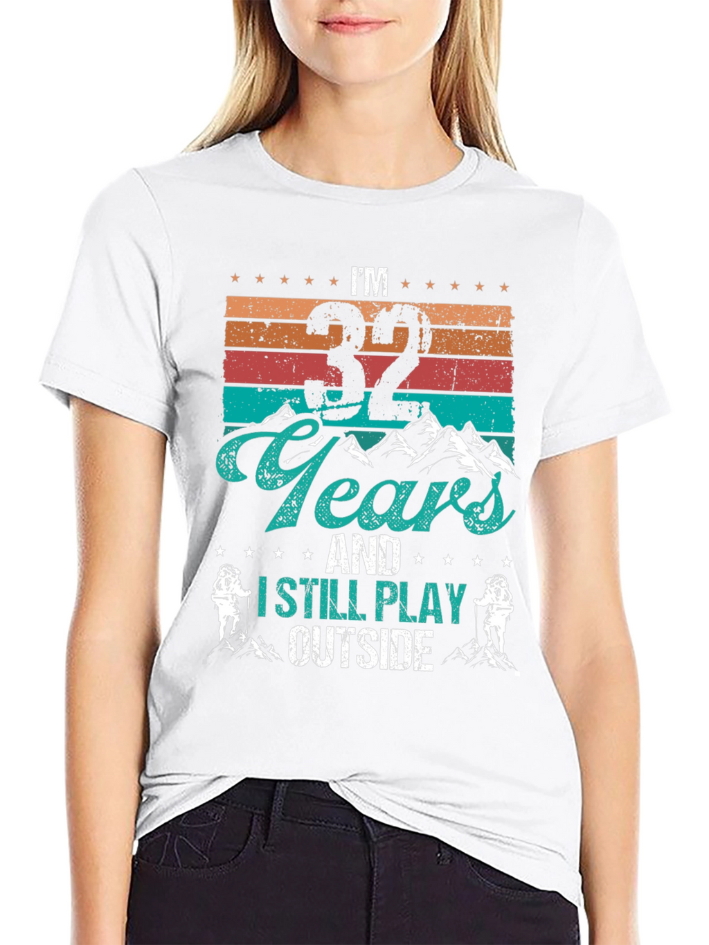 Im 32 Years and I Still Play Outside T-Shirt