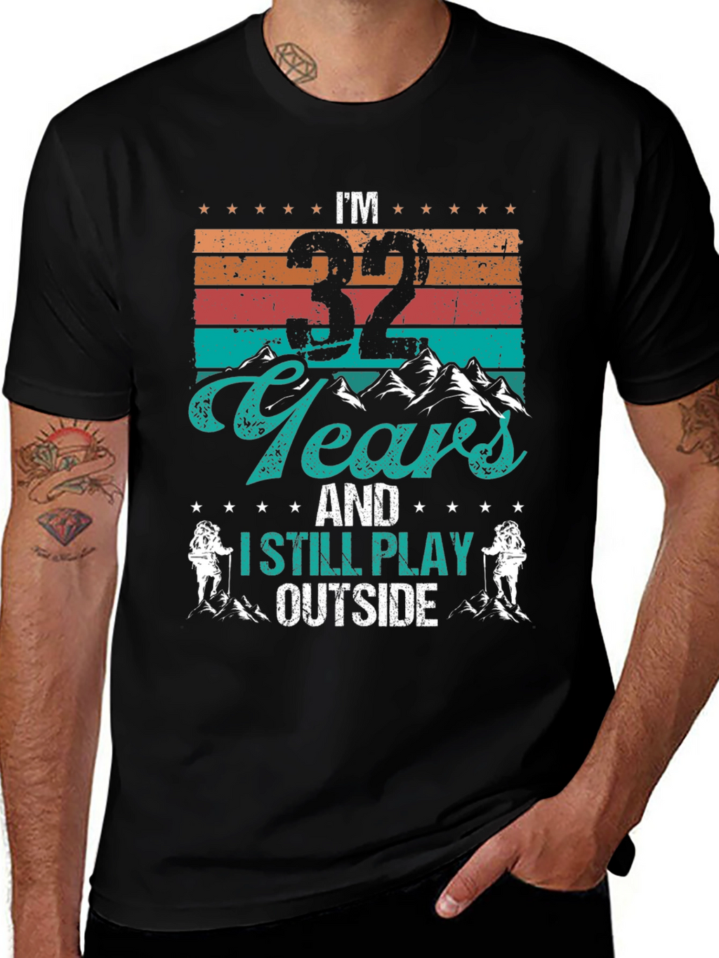 Im 32 Years and I Still Play Outside T-Shirt
