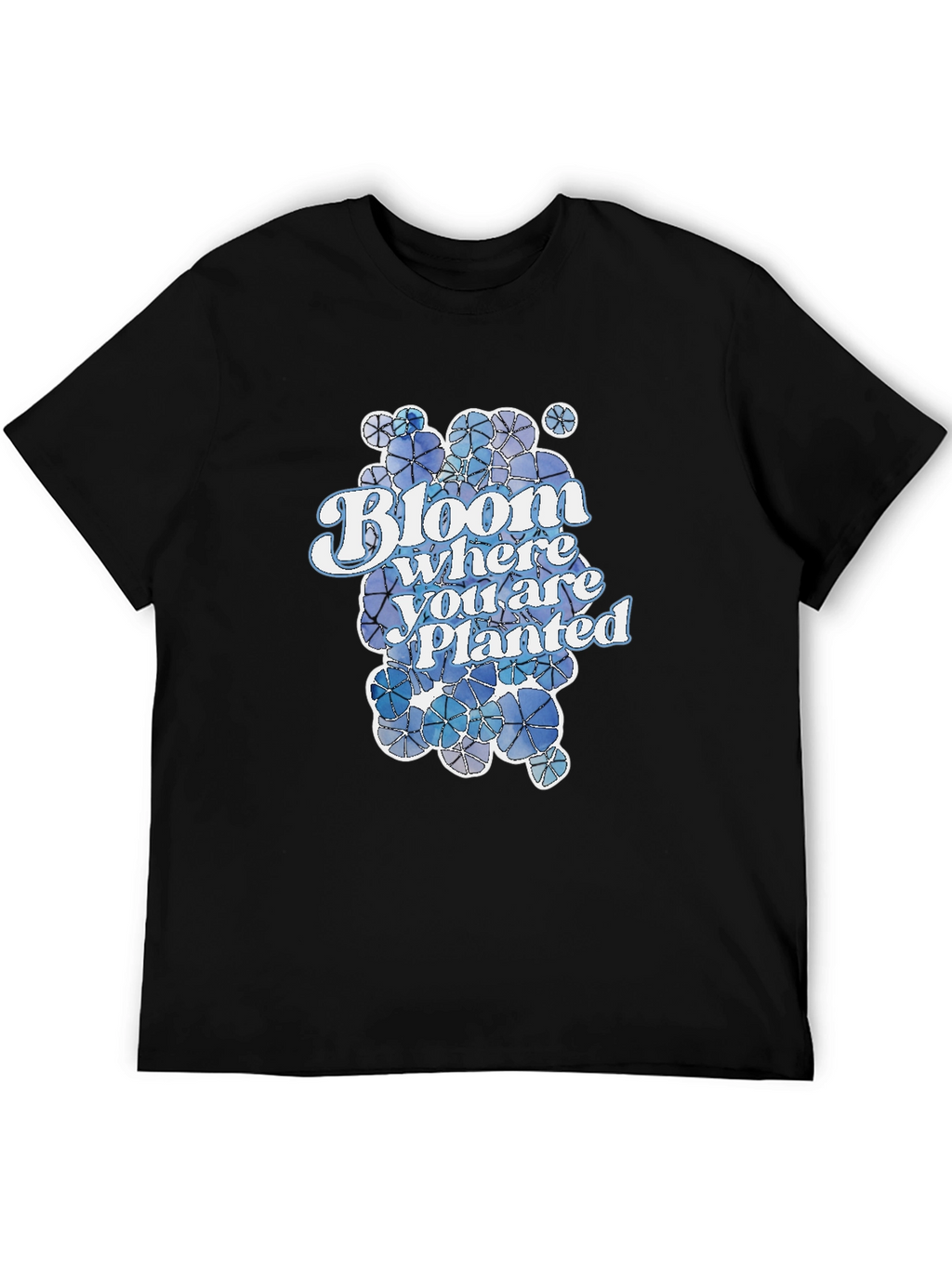 Bloom Where You Are Planted T-Shirt