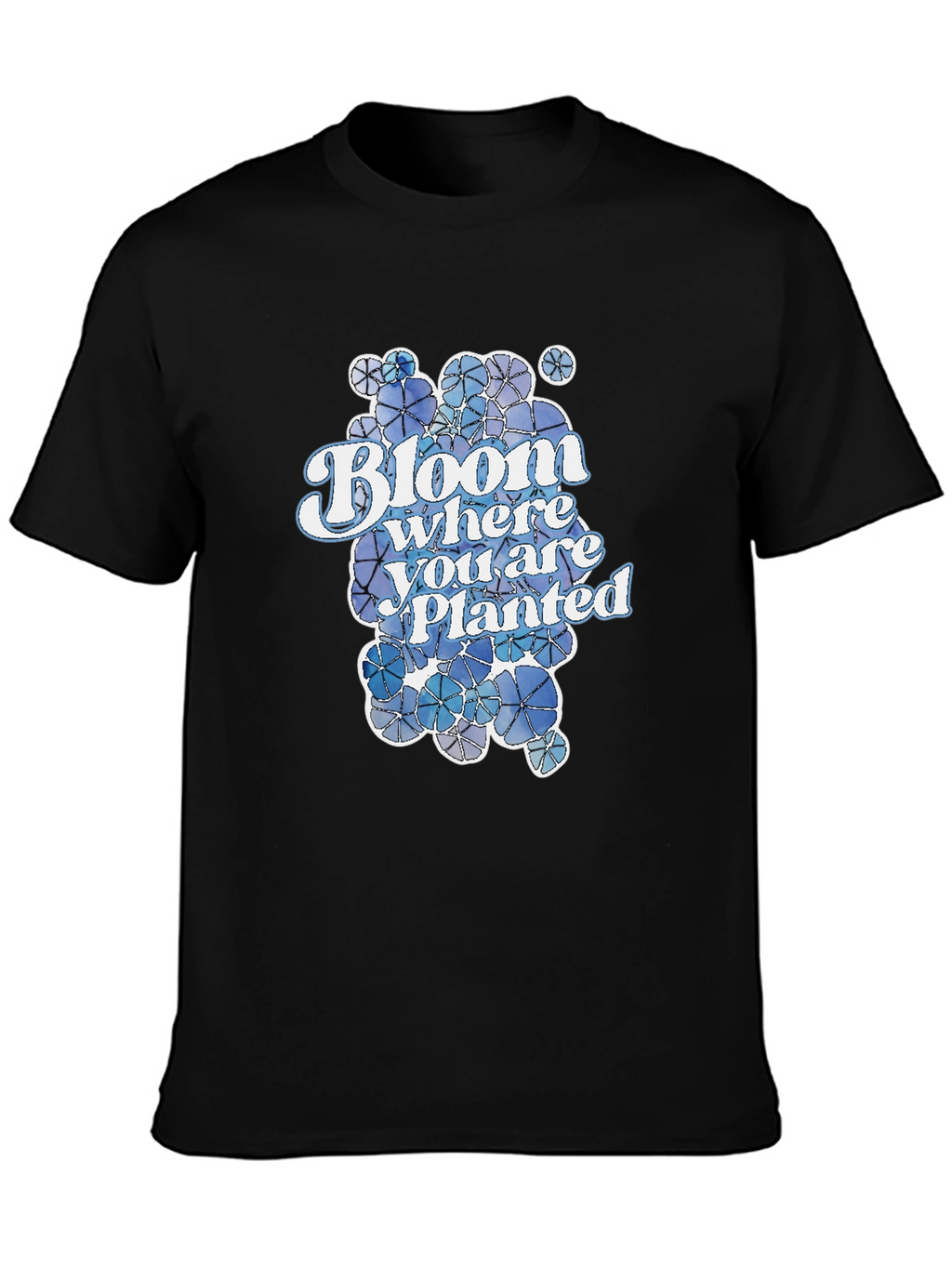 Bloom Where You Are Planted T-Shirt