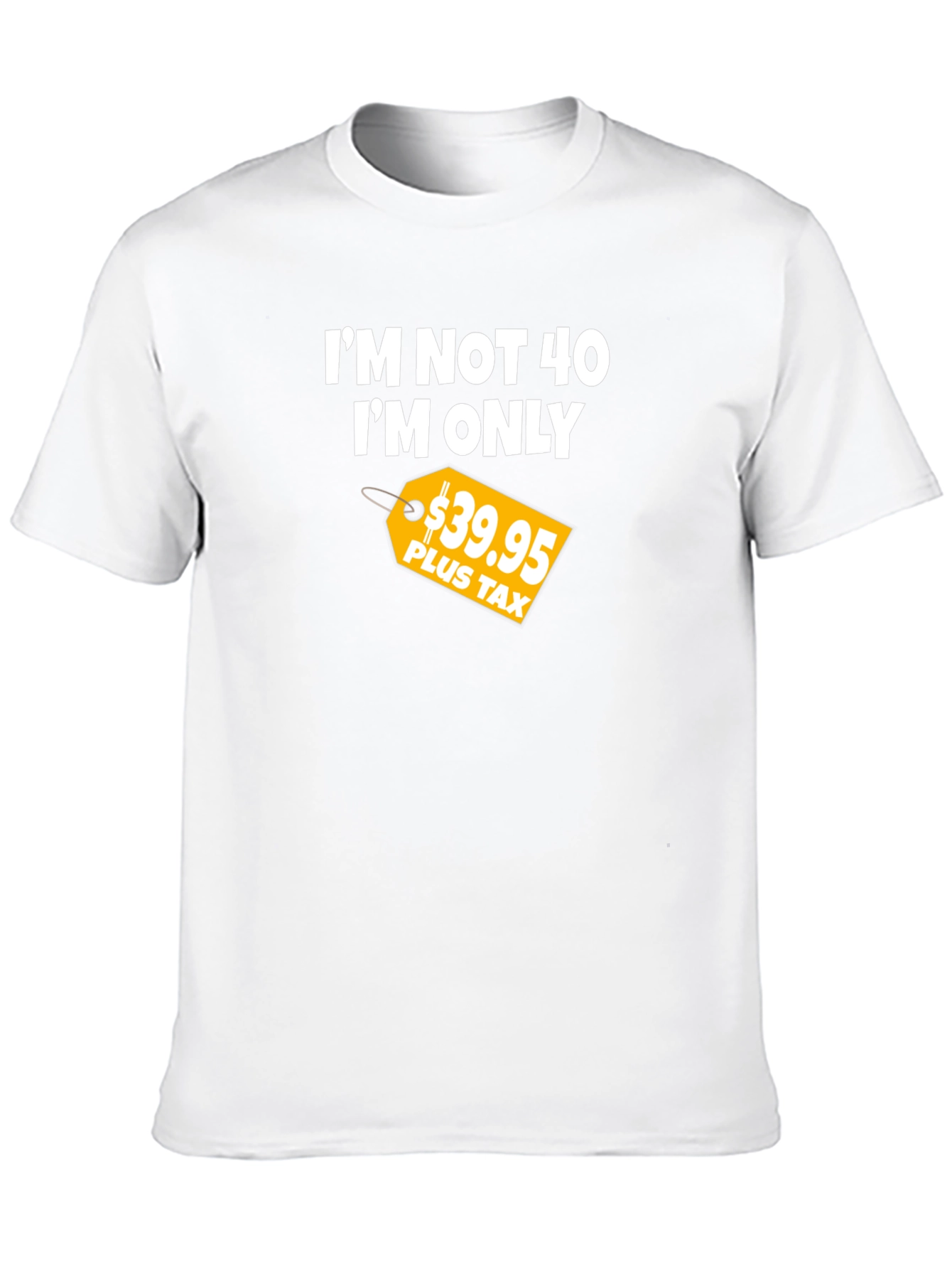 Funny 40th Birthday T-Shirt - Im Not 40