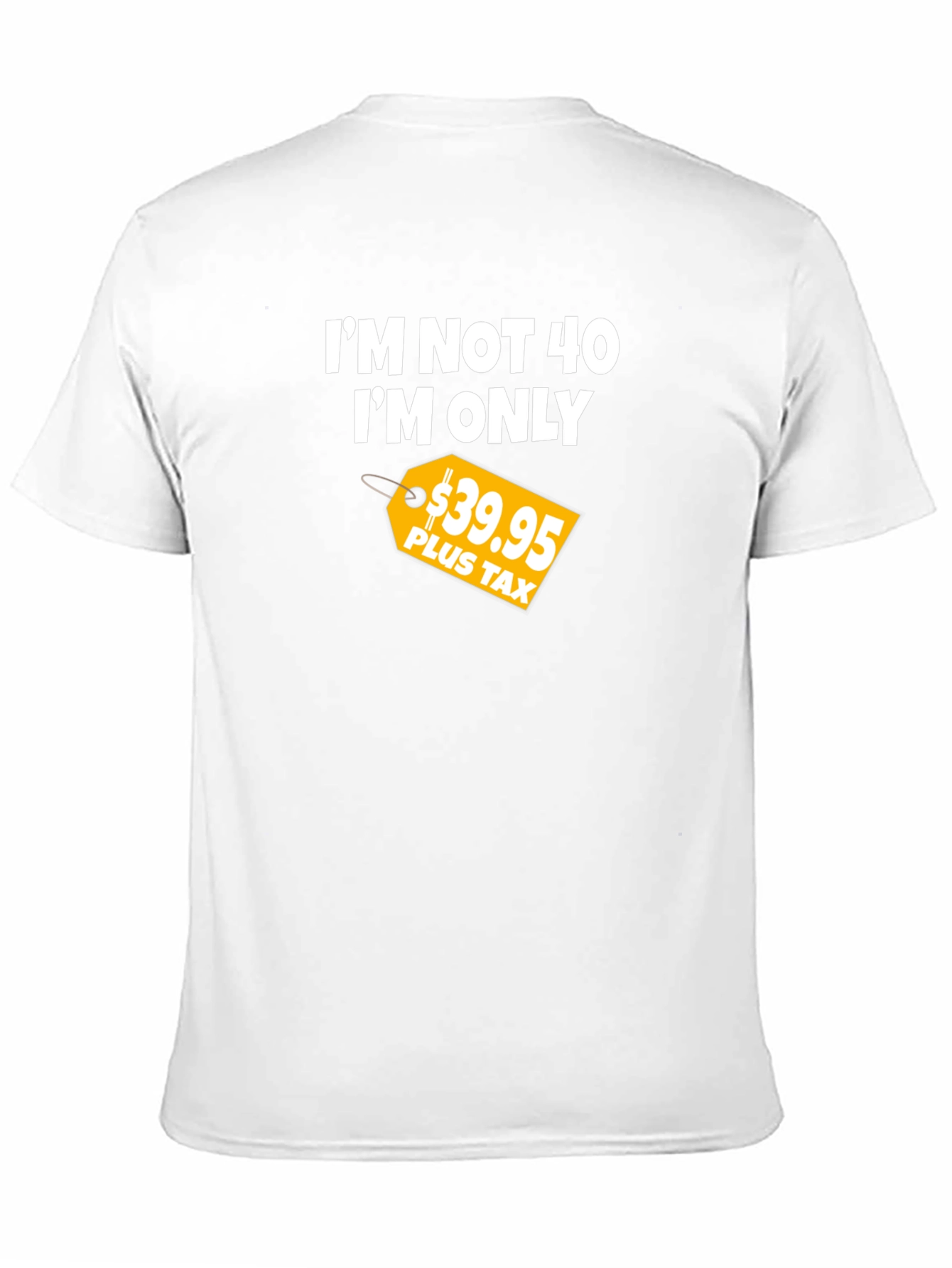 Funny 40th Birthday T-Shirt - Im Not 40