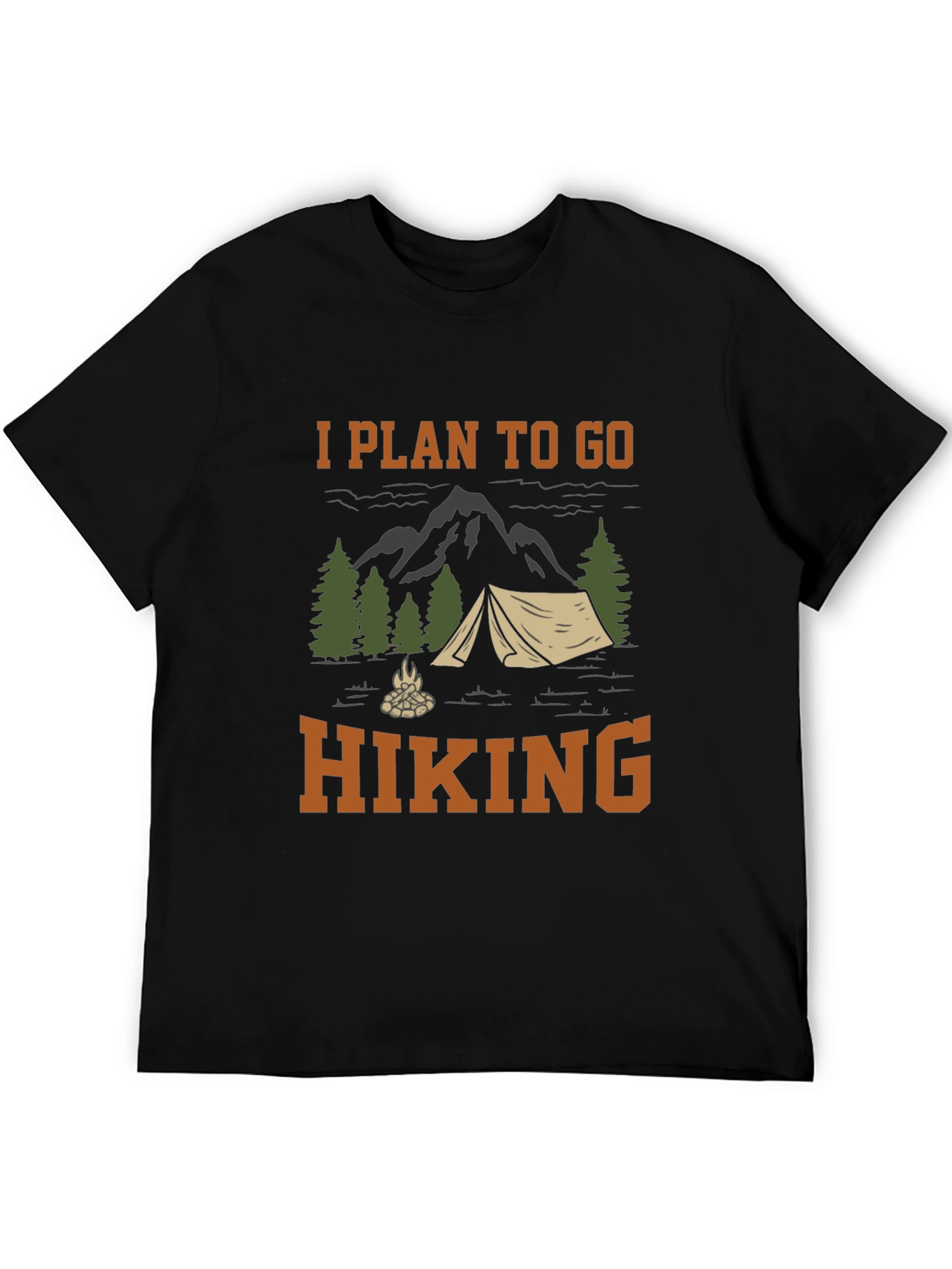 I Plan To Go Hiking T-Shirt - Outdoor Adventure Tee