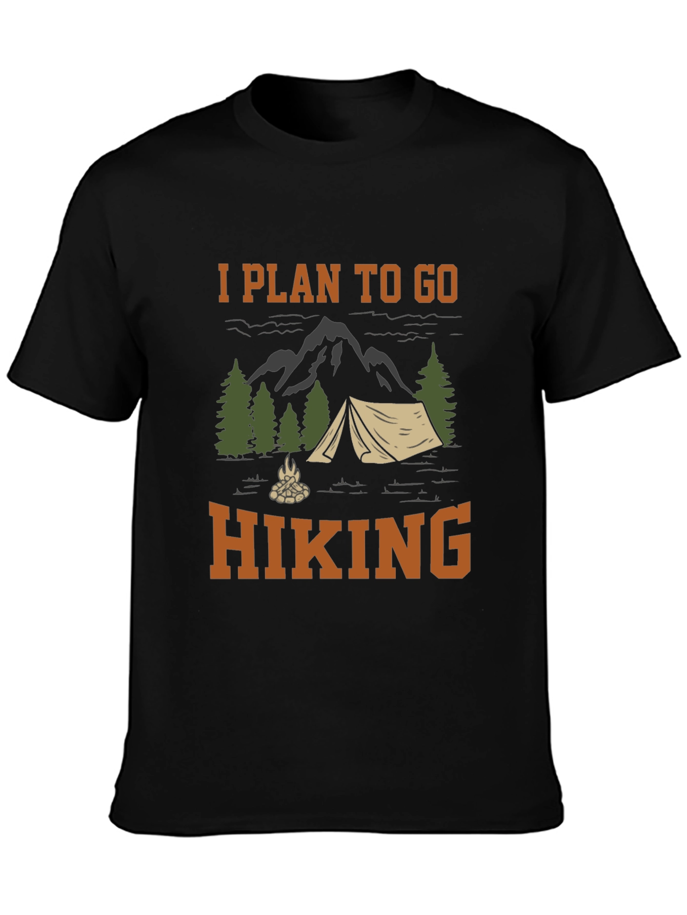 I Plan To Go Hiking T-Shirt - Outdoor Adventure Tee