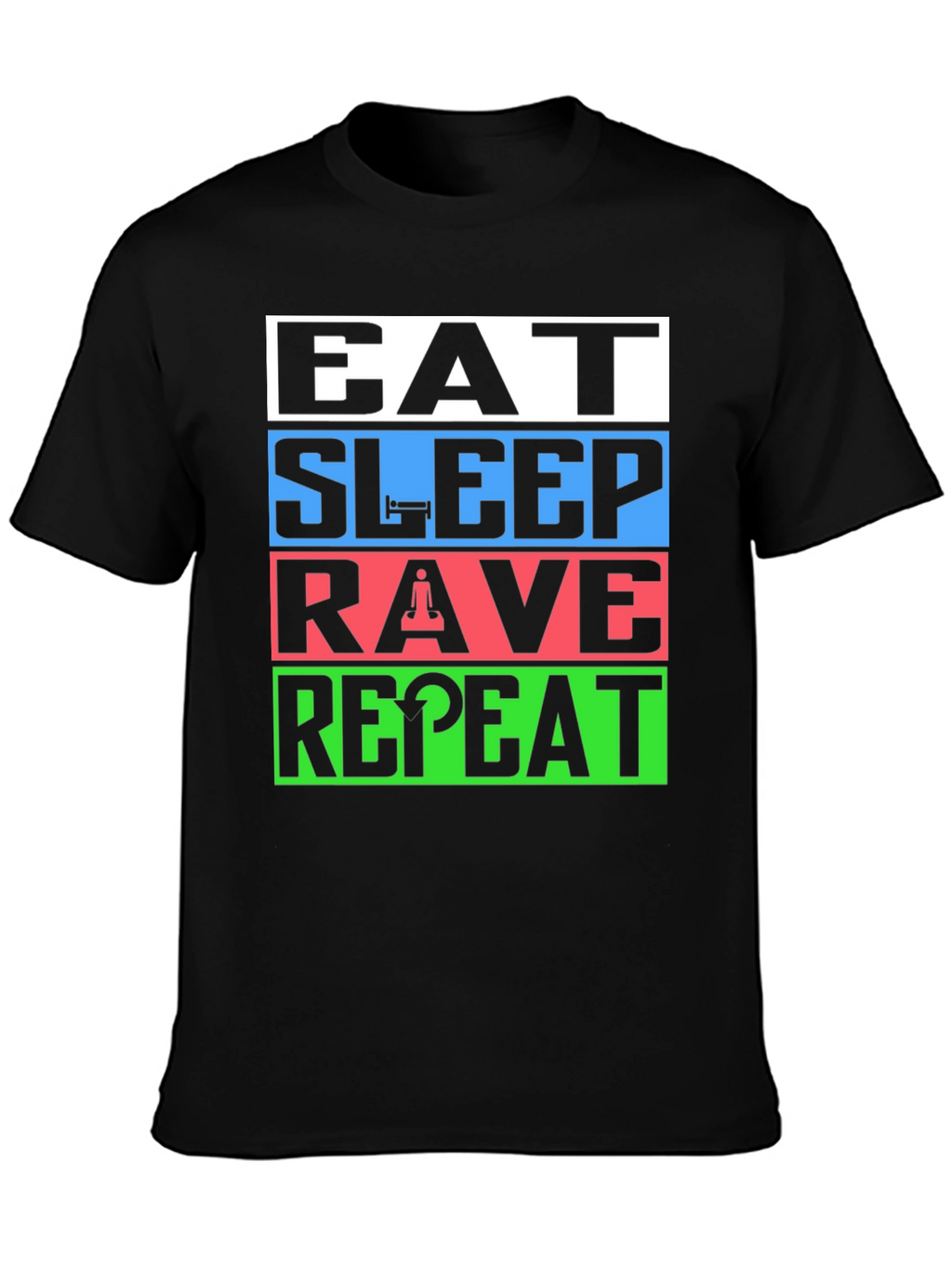 Eat Sleep Rave Repeat T-Shirt - EDM Party Tee
