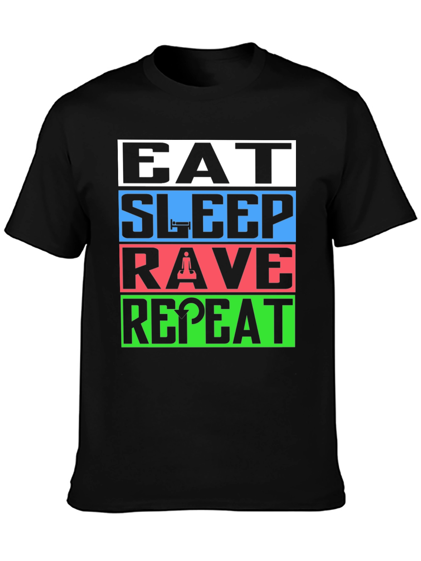 Eat Sleep Rave Repeat T-Shirt - EDM Party Tee