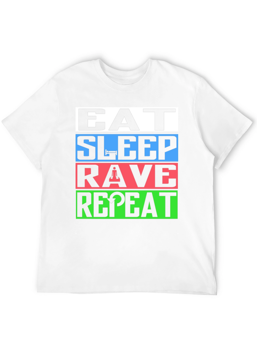 Eat Sleep Rave Repeat T-Shirt - EDM Party Tee
