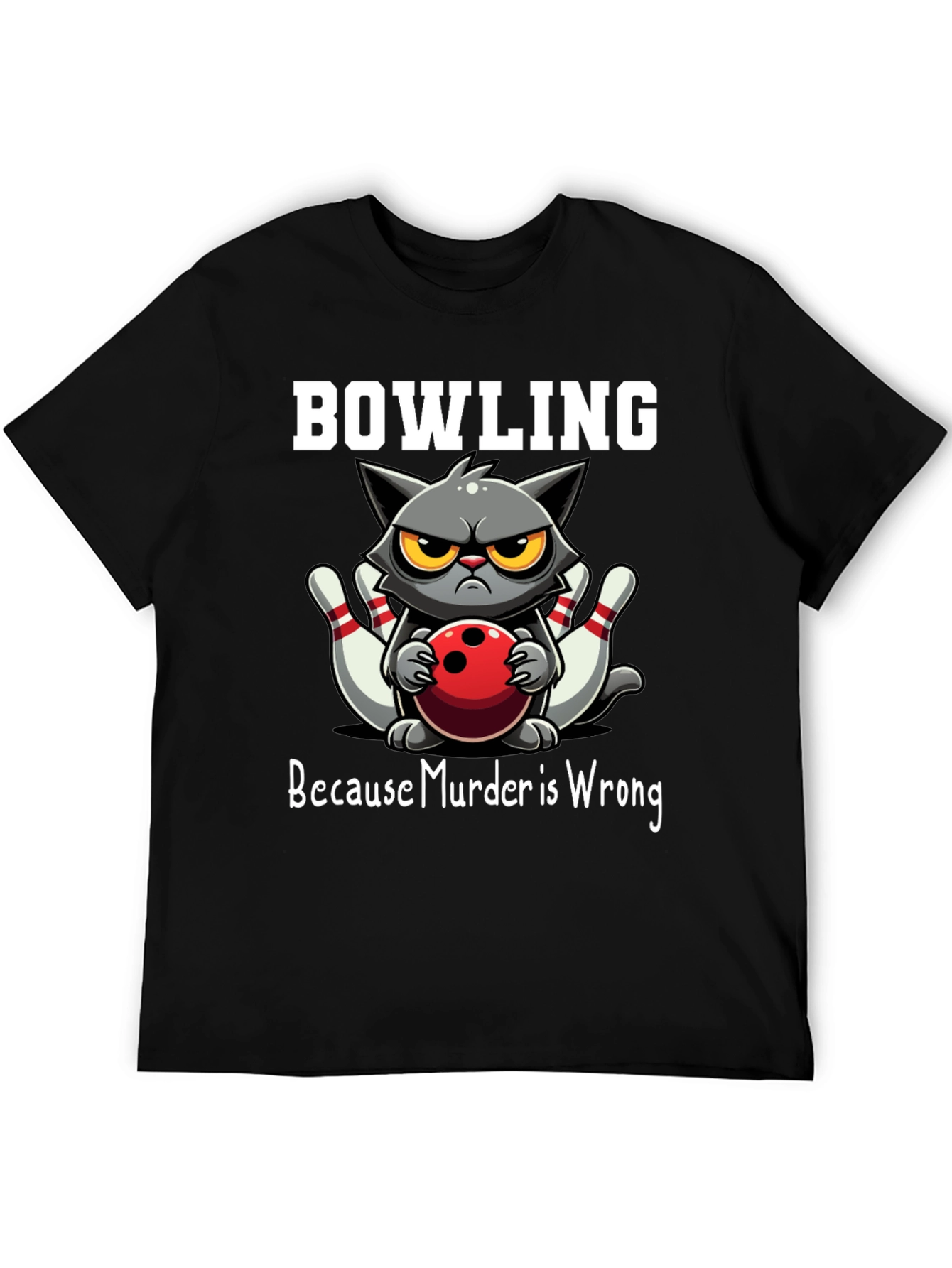 Bowling Cat T-Shirt - Because Murder is Wrong