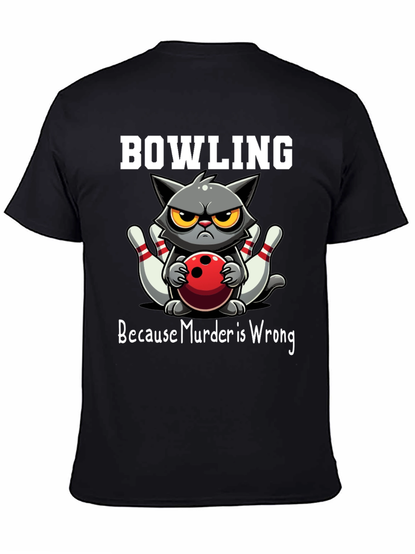 Bowling Cat T-Shirt - Because Murder is Wrong