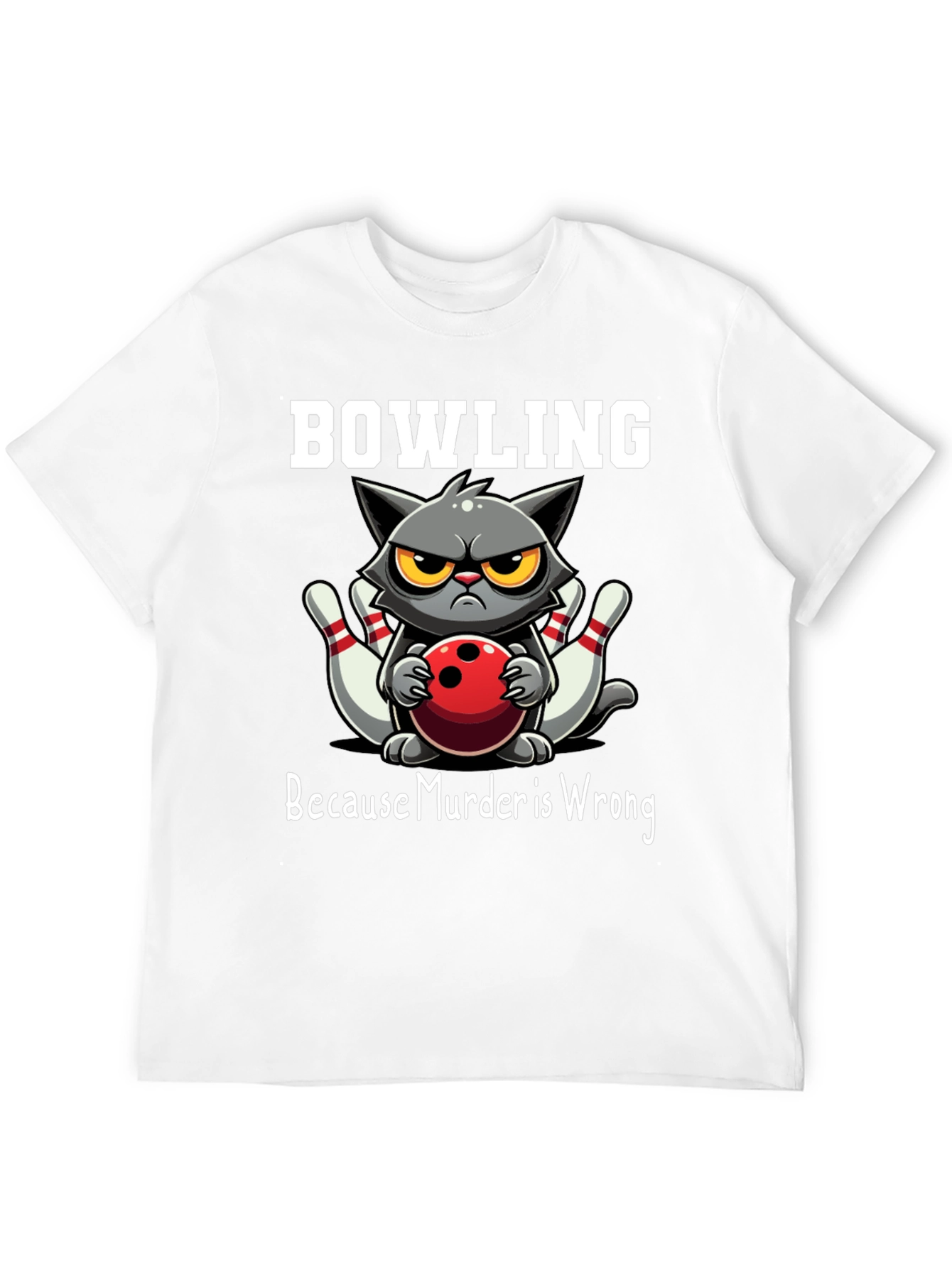 Bowling Cat T-Shirt - Because Murder is Wrong