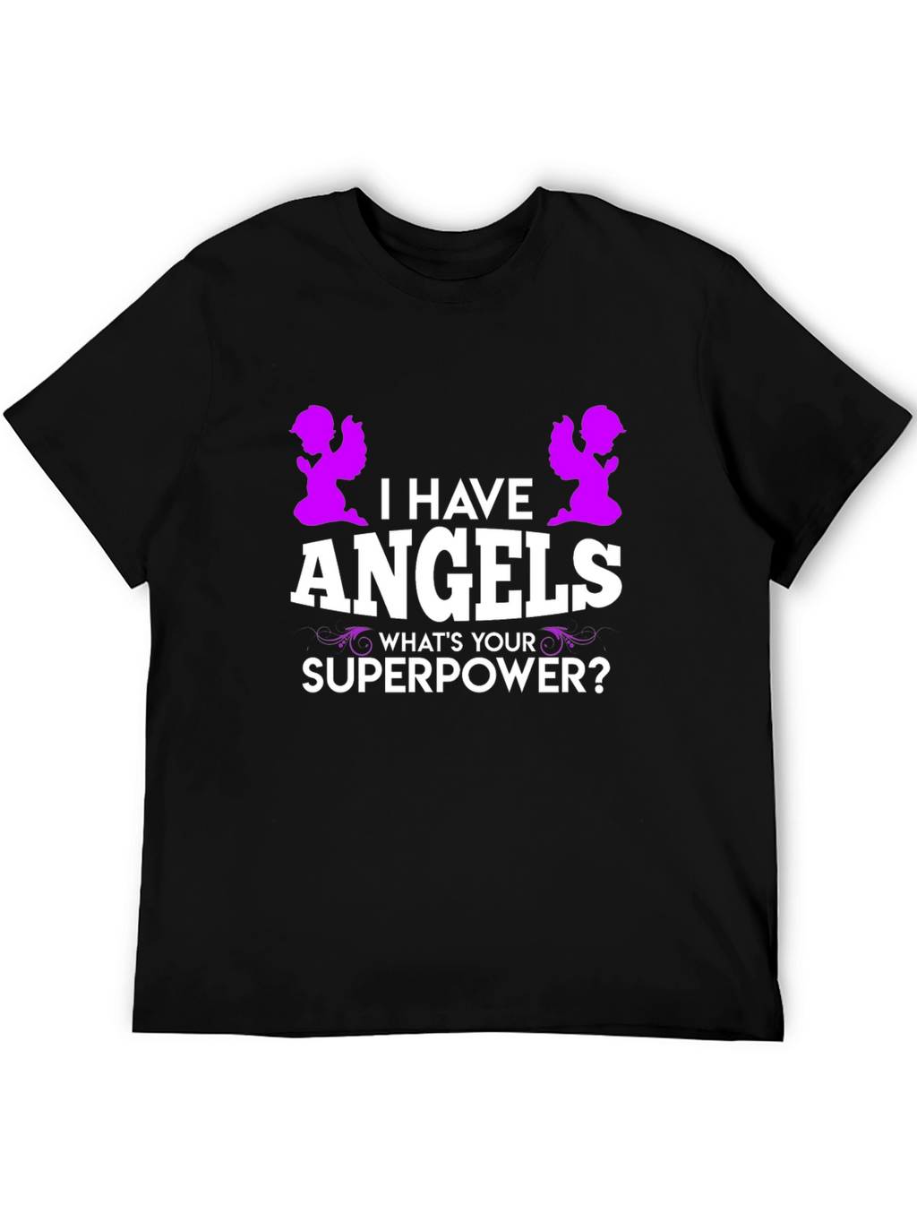 I Have Angels Superpower Graphic T-Shirt