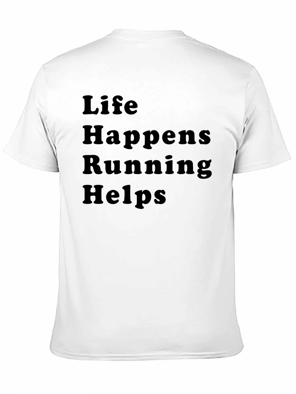 Life Happens Running Helps T-Shirt - Comfort Fit