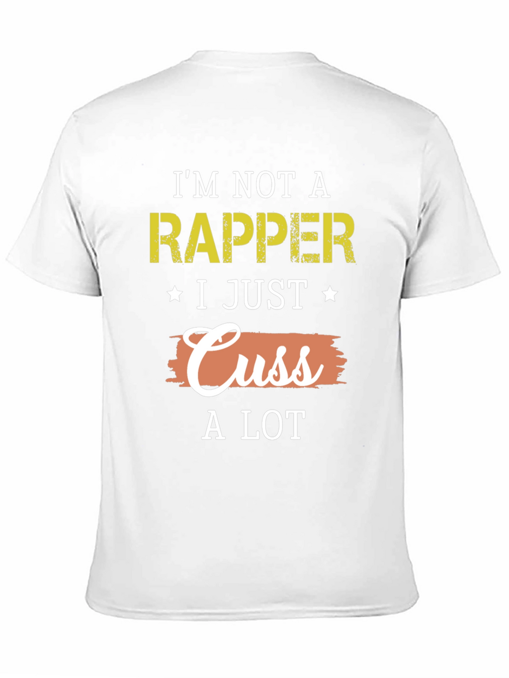Im Not A Rapper Funny Graphic T-Shirt