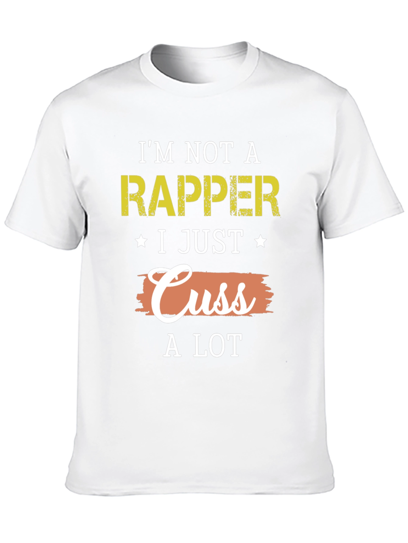 Im Not A Rapper Funny Graphic T-Shirt
