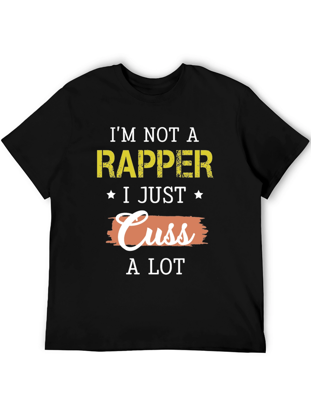 Im Not A Rapper Funny Graphic T-Shirt