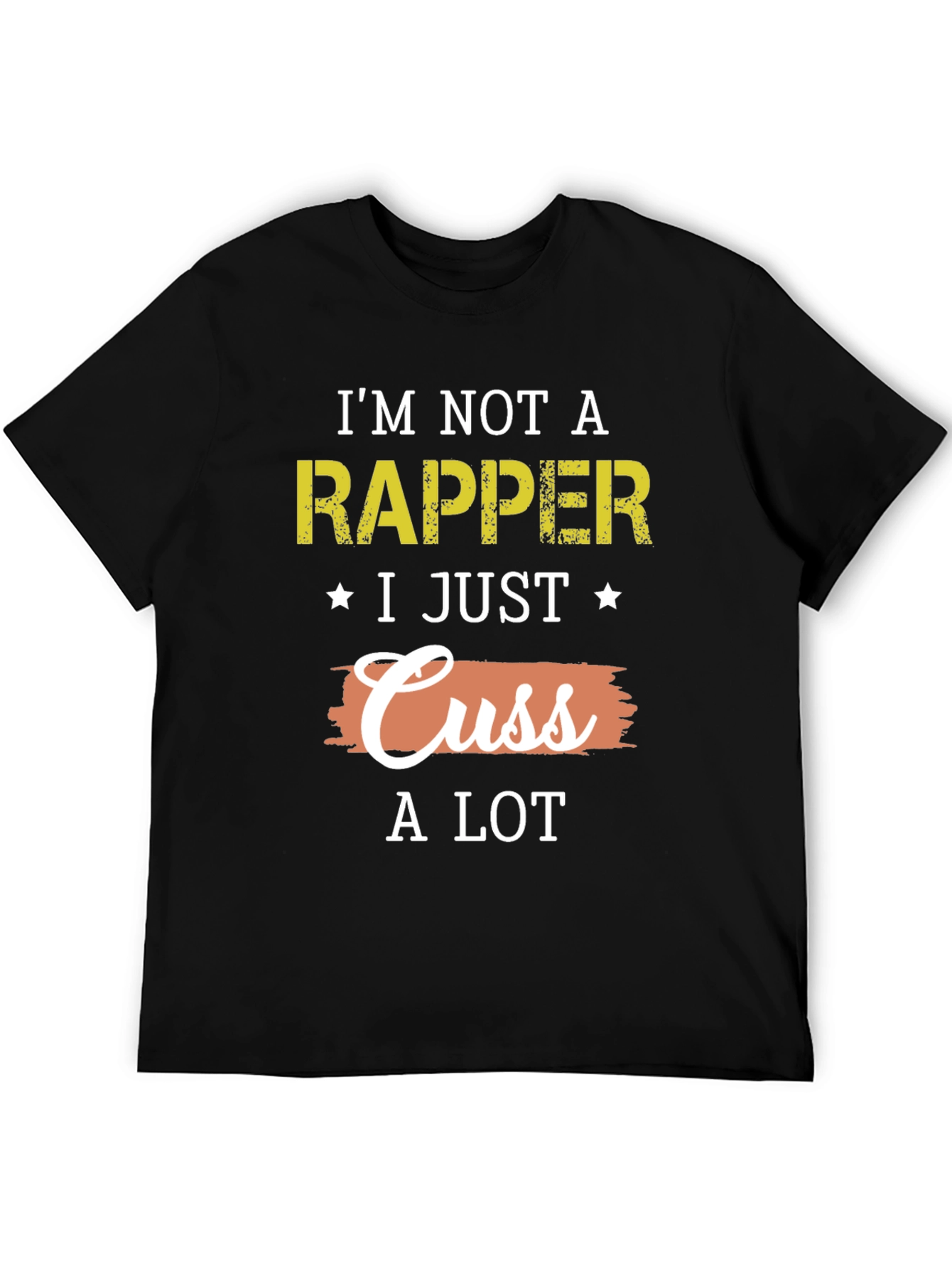 Im Not A Rapper Funny Graphic T-Shirt