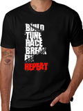 Build Tune Race Break Fix Repeat T-Shirt