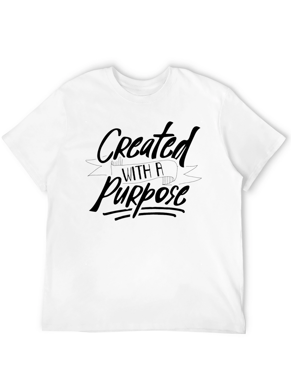 Created With A Purpose T-Shirt