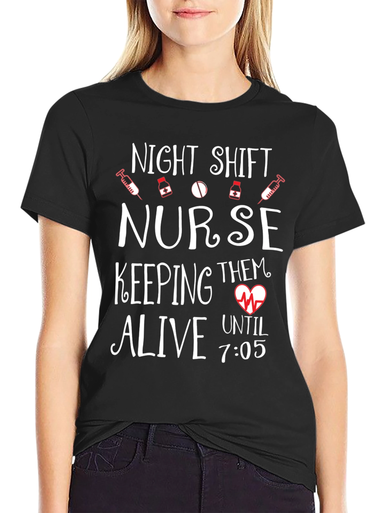 Night Shift Nurse Tee - Keeping Them Alive Until 7:05