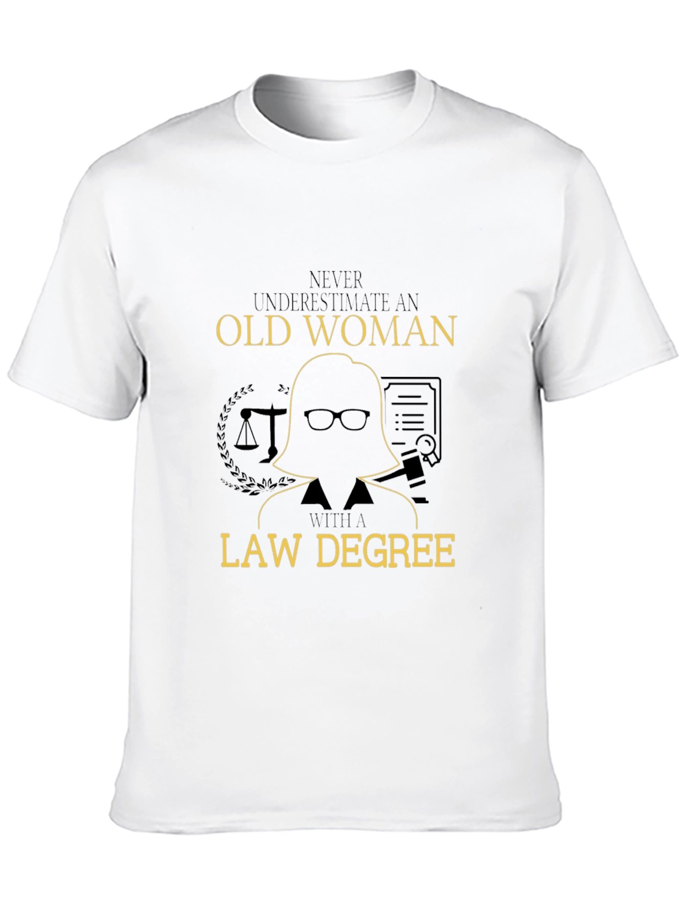 Never Underestimate an Old Woman Law Degree T-Shirt