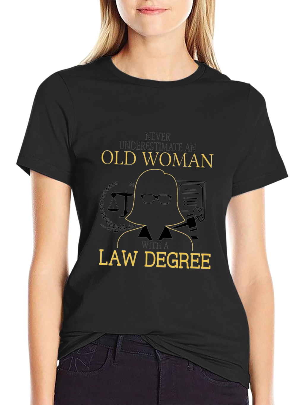 Never Underestimate an Old Woman Law Degree T-Shirt