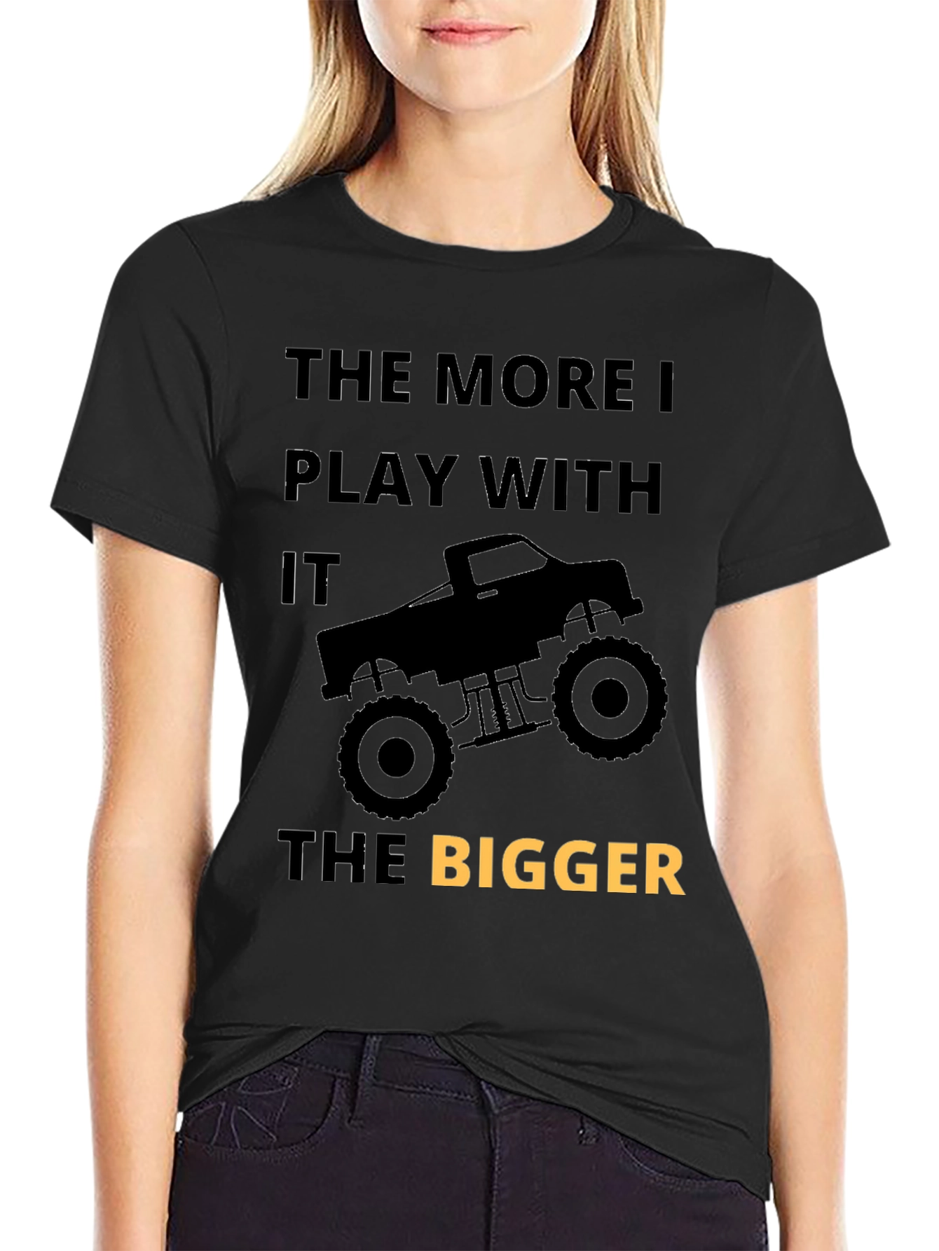 Monster Truck T-Shirt: The More I Play The Bigger!