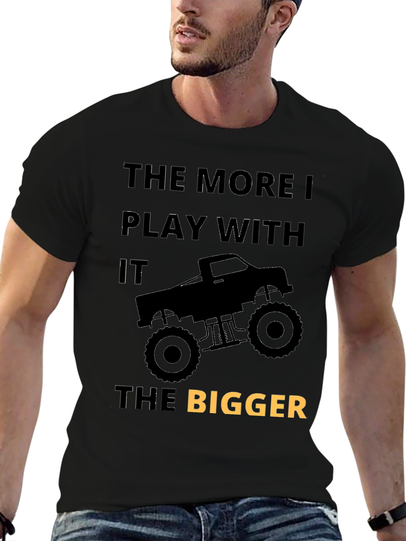 Monster Truck T-Shirt: The More I Play The Bigger!