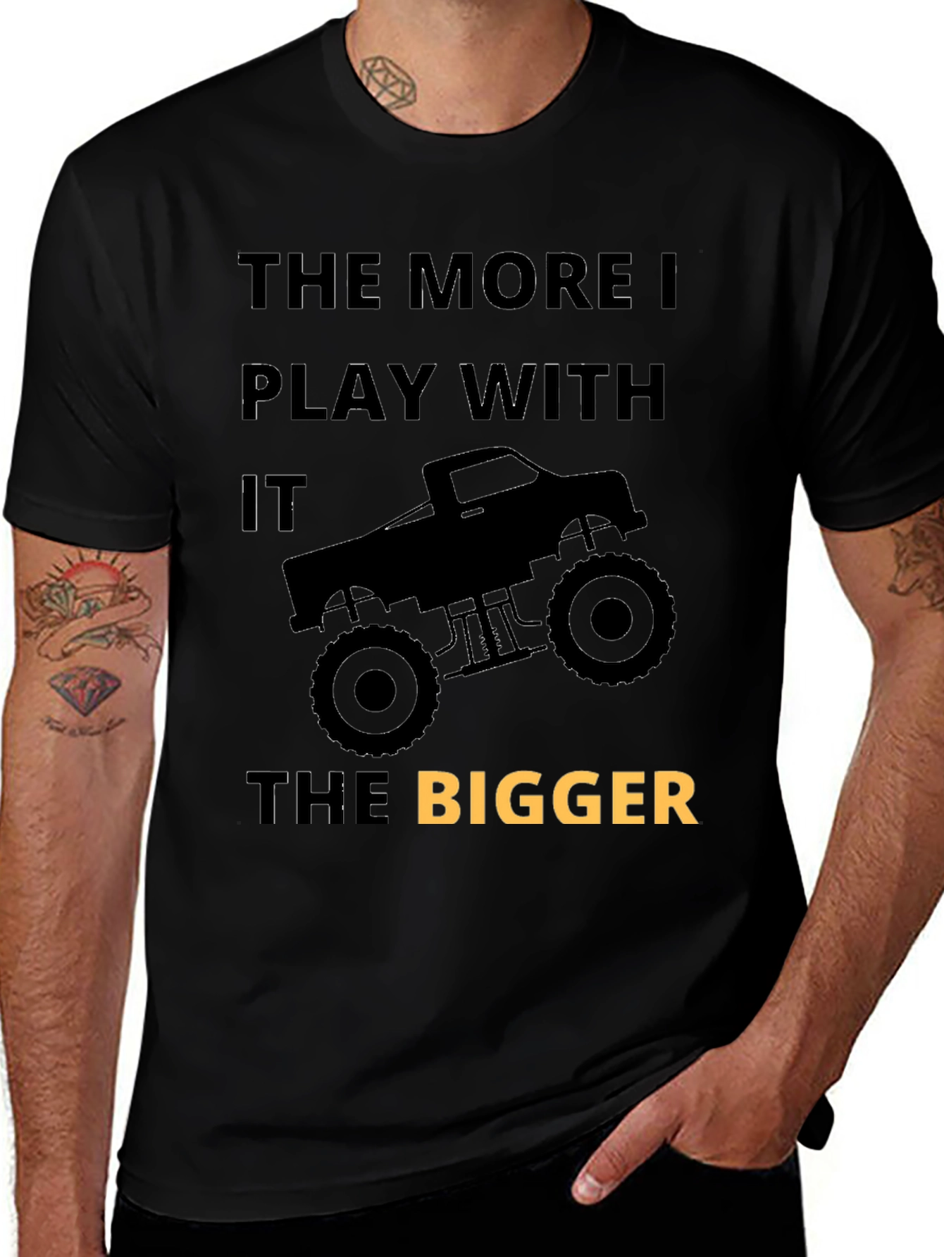 Monster Truck T-Shirt: The More I Play The Bigger!