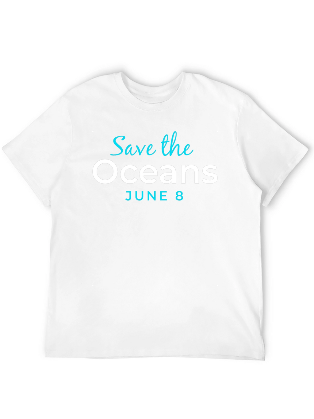 Save the Oceans T-Shirt - June 8th